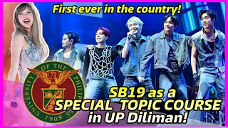 BIG NEWS SB19 will have its own SPECIAL COURSE in UP Diliman after superstar Taylor Swift [upl. by Ayikan]