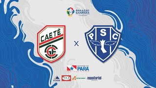 AO VIVO  Caeté x Paysandu  Parazão Banpará 2023 [upl. by Eiramllij242]