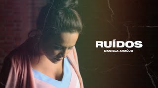 Daniela Araújo  Ruídos Audio Oficial [upl. by Nagud]