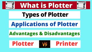 What is Plotter Types amp Applications of Plotter Plotter Vs Printer Advantages amp Disadvantages [upl. by Nuajed]