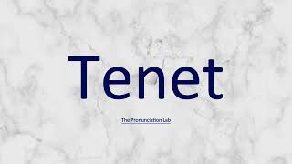 Tenet Pronunciation How to Pronounce Tenet [upl. by Aidnama548]