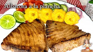 🐟CÓMO PREPARAR ALBACORA A LA PLANCHA JUGOSITA😘👌‼️ [upl. by Avat111]