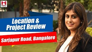 Sarjapur Road Bangalore Review Price of Houses Apartments Villas Plots Commercial Property [upl. by Siramad]