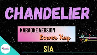 CHANDELIER • Lower Key Karaoke ♫ Sia [upl. by Hurd699]