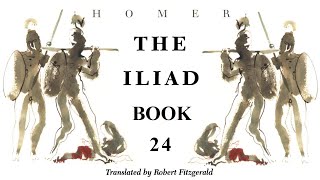 The Iliad  Book 24  Full Audiobook [upl. by Eetsud]