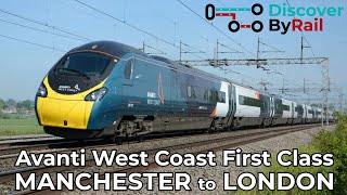 Avanti West Coasts NEW First Class  Manchester Piccadilly to London Euston [upl. by Conrado]