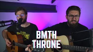 Throne  BringMeTheHorizon acoustic cover by Rusted Harmonies [upl. by Nithsa]