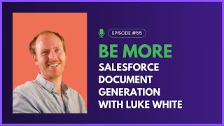 Be More Salesforce Document Generation with Luke White [upl. by Dickey]