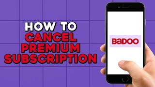 How To Cancel Badoo Premium Subscription Easiest Way [upl. by Harimas391]