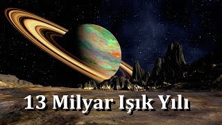 Uzayın Sonuna Gidiyoruz  13 Milyar Işık YIlı [upl. by Standice]