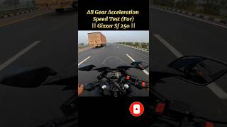 All Gear Acceleration Speed Test For Gixxer Sf 250 shorts short ytshorts viral topspeed [upl. by Eceirehs]