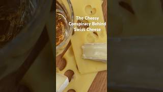 The Cheesy Conspiracy Behind Swiss Cheese [upl. by Nicolette]