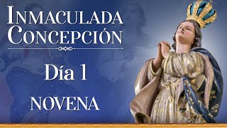 Novena a la Inmaculada Concepción de la Virgen 🌹 Día 1 novena [upl. by Kittie]