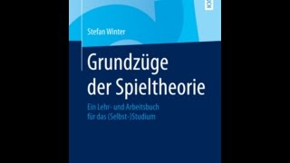 10 Vorlesung  Grundzüge der Spieltheorie [upl. by Ahselef]