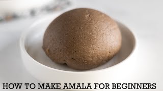 How to make amala without lumps for beginners with the perfect measurement [upl. by Roach]