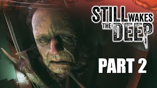 MUIR DECK BOSS – STILL WAKES THE DEEP Gameplay Walkthrough Part 2 [upl. by Adlitam]