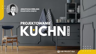 Projektowanie Kuchni od A do Z [upl. by Hayott]