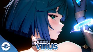 Nightcore  Virus Lyrics [upl. by Jandel]