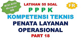 LATIHAN SOAL FR PPPK PENATA LAYANAN OPERASIONAL PART 18 [upl. by Anallij]