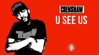 U See Us  Nipsey Hussle Crenshaw Mixtape [upl. by Chicoine]