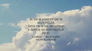 Giorno 7 Rilassarsi mentalmente [upl. by Linette]