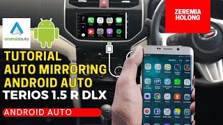 Tutorial Auto Mirroring Android Auto ke Head Unit Daihatsu Terios R MT DLX IDS 2022 [upl. by Digirb]