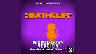 Heathcliff Main Theme From quotHeathcliffquot Slowed Down Version [upl. by Nisaj]