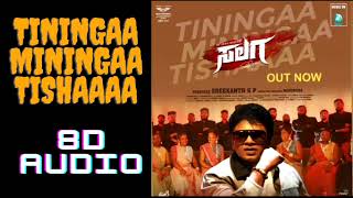 SALAGA 8D Audio Promotional Song  TiningaaMiningaaTishaaaa  Duniya Vijay  Dhananjaya [upl. by Neelhtac889]