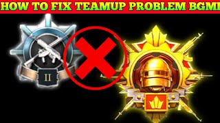 HOW TO FIX TEAM UP PROBLEM IN BGMI  INCOMPATIBLE TIER CANNOT TEAM UP PROBLEM FIX [upl. by Jard]