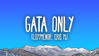 FloyyMenor  GATA ONLY ft Cris MJ [upl. by Nelie]