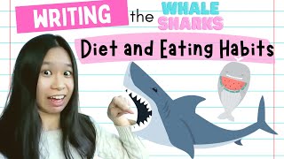 Informative Writing for Kids  5 WRITING the Diet and Eating Habits  Whale Sharks [upl. by Narcho]