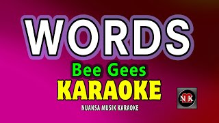 Words KARAOKE Bee Gees  Words KARAOKE VERSION [upl. by Mert]