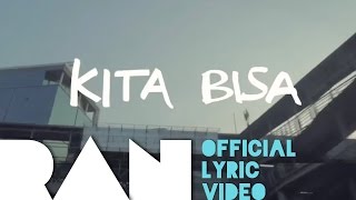 RAN amp Tulus  Kita Bisa Official Lyric Video [upl. by Esinehc]