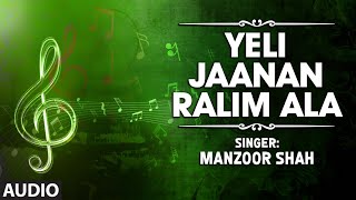 Official  Yeli Jaanan Ralim Ala Full HD Song  TSeries Kashmiri Music  Manzoor Shah [upl. by Radec]