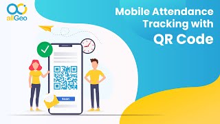 Mobile Attendance Tracking with QR Code  allGeo [upl. by Pigeon]