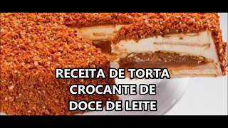 RECEITA DE TORTA CROCANTE DE DOCE DE LEITE [upl. by Ahsets450]