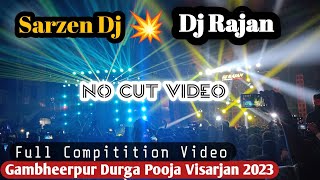 Dj Rajan Vs Dj Sarzen Full Competition Video Gambheerpur Aazamgarh 2023 [upl. by Riggs]