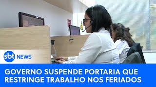 Governo decide revogar portaria que restringe trabalho nos feriados  SBTNewsnaTV 231123 [upl. by Gelb677]