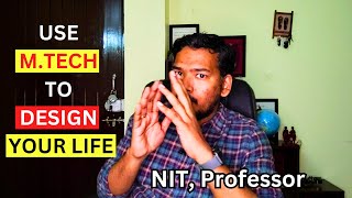 Use MTech to Design your life  Benefits of Doing MTech course from an IIT  Dr Abhinav Arya [upl. by Inaffets574]