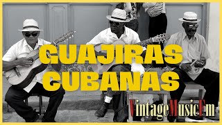 Guajiras Cubanas Son Ritmos y Canciones de Antaño cor los mejores Cantantes y Orquestas de Cuba [upl. by Stila]