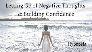 Letting Go of Negative Thoughts amp Building Confidence Hypnosis  Suzanne Robichaud [upl. by Thurston]