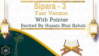 Sipara 3  Fast version Recited By Hussain Bs  Dawoodi Bohra  quran dawoodibohras [upl. by Ahsitra]