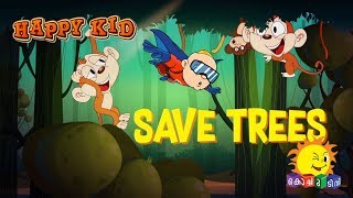 Happy Kid  Save Trees  Episode 21  Kochu TV  Malayalam [upl. by Federico]