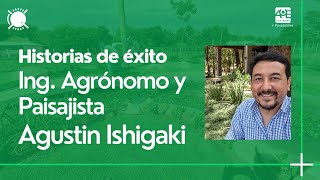 Historias de éxito ES02  Agustin Ishigaki [upl. by Whitaker]