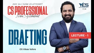 CS Professional Drafting NEW SYLLABUS Lec 1  CS Professional Drafting Dec 24Jun25 CS Vikas Vohra [upl. by Patric]