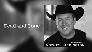 Rodney Carrington  Dead and Gone Audio [upl. by Eceined]