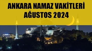 Ankara Namaz Vakitleri  AÄUSTOS 2024 [upl. by Nella439]