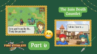 Fire Emblem The Blazing Blade Pt 6  The Sain Death Gauntlet [upl. by Engis]