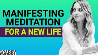 Manifesting Meditation for a New Life [upl. by Dirtsa]