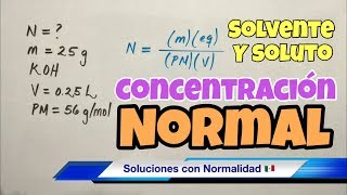 NORMALIDAD y MOLARIDAD en Soluciones Químicas [upl. by Annat]